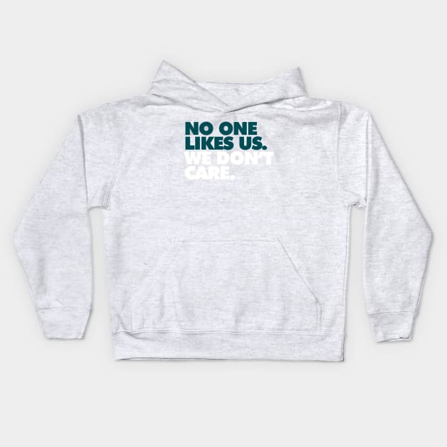 No One Likes Us, We Don't Care Alt Kids Hoodie by Center City Threads